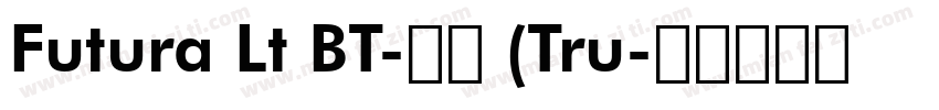 Futura Lt BT-常规 (Tru字体转换